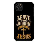 Christian Leave The Judgin' To Jesus Gift Case for iPhone 11 Pro Max