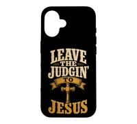 Christian Leave The Judgin' To Jesus Gift Case for iPhone 16