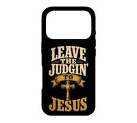 Christian Leave The Judgin' To Jesus Gift Case for iPhone 17 Pro