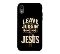 Christian Leave The Judgin' To Jesus Gift Case for iPhone XR
