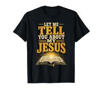 Christian Let Me Tell You About My Jesus Gift T-Shirt