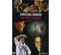 Christian Lindberg: The Total Musician [DVD]