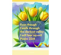 Christian Lined Journal Notebook with Bbible verse: Even though I walk through the darkest valley I will fear no evil Psalm 23:4