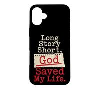 Christian Long Story Short God Saved My Life Gift Case for iPhone 16 Plus