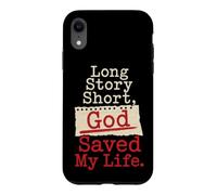 Christian Long Story Short God Saved My Life Gift Case for iPhone XR