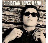 Christian Lopez Band - Pilot