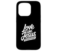Christian Love Like Jesus No Exceptions Message Case for iPhone 15 Pro