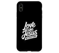 Christian Love Like Jesus No Exceptions Message Case for iPhone XS Max