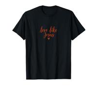 Christian Love Like Jesus T-Shirt