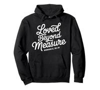 Christian Loved Beyond Measure Romans 8 38 39 Pullover Hoodie