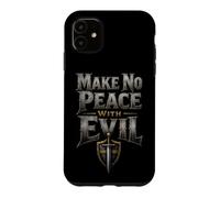 Christian Make No Peace With Evil Man Of God Gift Case for iPhone 11