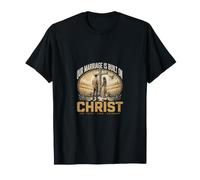 Christian Marriage Built On Christ T-Shirt