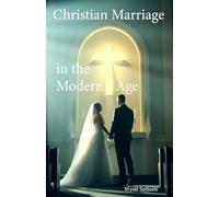 Christian Marriage in the Modern Age