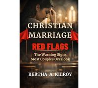 Christian Marriage Red Flags:: The Warning Signs Most Couples Overlook