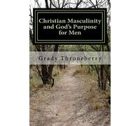 Christian Masculinity and God's Purpose for Men