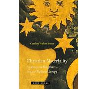 Christian Materiality: An Essay on Religion in Late Medieval Europe (Zone Books)