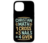 Christian Math One Cross Three Nails Four Given Case for iPhone 15