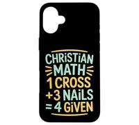 Christian Math One Cross Three Nails Four Given Case for iPhone 16 Plus