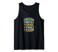 Christian Math One Cross Three Nails Four Given Tank Top