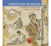 Christian McBride & Inside Straight : Kind of Brown VINYL 12" Album 2 discs