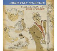 Christian McBride - Kind Of Brown - New Vinyl Record - 94 - S4z