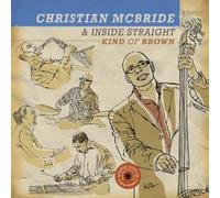 Christian McBride - Kind Of Brown - New Vinyl Record - 94 - S4z