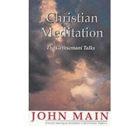 Christian Meditation: The Gethsemani Talks