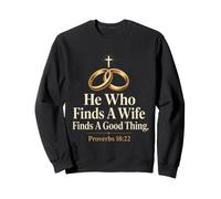 Christian Men He Who Finds A Wife Bible Verse Gift Sweatshirt