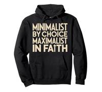 Christian Minimalist By Choice Maximalist In Faith Pullover Hoodie