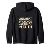 Christian Minimalist By Choice Maximalist In Faith Zip Hoodie