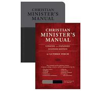 Christian Minister's Manual--Updated and Expanded Duotone Edition