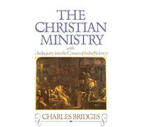 Christian Ministry, with an Inquiry into the Causes of Its Inefficiency