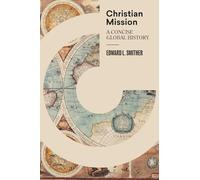 Christian Mission: A Concise Global History