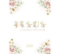 Christian Monthly Planner 2026 - Jesus: I am the Way, the Truth, and the Life: Bible Verses Calendar Notebook with Two Page Spread Monthly View and Ample Space to Write