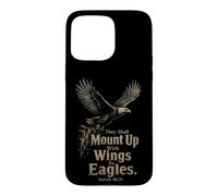 Christian Mount Up With Wings As Eagles Isaiah 40:31 Case for iPhone 15 Pro Max