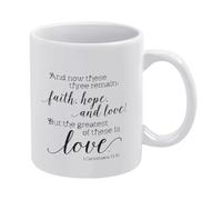 Christian Mug Christian Bible 1 Corinthians 13:13 Faith Hope and Love Mug Funny Coffee Mug,Man Cave Prints,The Best Gift for Colleagues, Parents, and Grandparents, 110z Men and Women