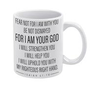 Christian Mug, Fear Not for I Am with You Mug Funny Coffee Mug,Man Cave Prints,The Best Gift for Colleagues, Parents, and Grandparents, 110z Men and Women