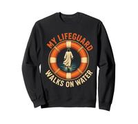 Christian My Lifeguard Walks On Water Faith Gift Sweatshirt