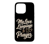 Christian My Love Language Is Prayer Faith Gift Case for iPhone 15 Pro Max
