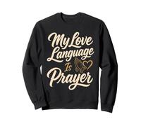 Christian My Love Language Is Prayer Faith Gift Sweatshirt