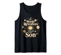 Christian My World Revolves Around The Son Faith Gift Tank Top