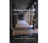 Christian Mysticism: An Introduction to Contemporary Theoretical Approaches
