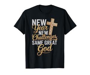 Christian New Years 2026 Happy New Year Same Great God T-Shirt