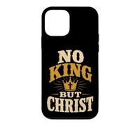 Christian No King But Christ Religious Faith Gift Case for iPhone 12 mini
