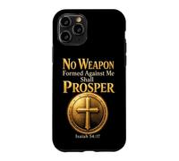 Christian No Weapon Formed Against Me Shall Prosper Case for iPhone 11 Pro
