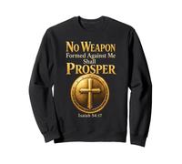 Christian No Weapon Formed Against Me Shall Prosper Sweatshirt
