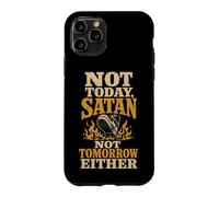 Christian Not Today Satan Not Tomorrow Either Faith Gift Case for iPhone 11 Pro