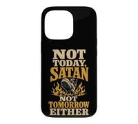 Christian Not Today Satan Not Tomorrow Either Faith Gift Case for iPhone 13 Pro