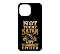 Christian Not Today Satan Not Tomorrow Either Faith Gift Case for iPhone 13 Pro Max