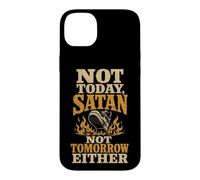 Christian Not Today Satan Not Tomorrow Either Faith Gift Case for iPhone 14 Plus
